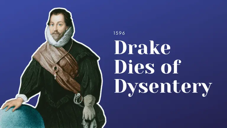 Francis Drake dies of the bloody flux