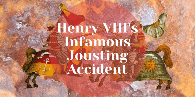 Henry VIII’s infamous final jousting accident