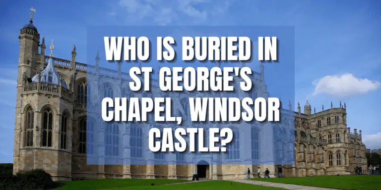 Who is buried in St George’s Chapel, Windsor Castle?