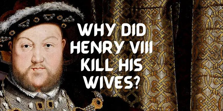 Why did Henry VIII kill his wives