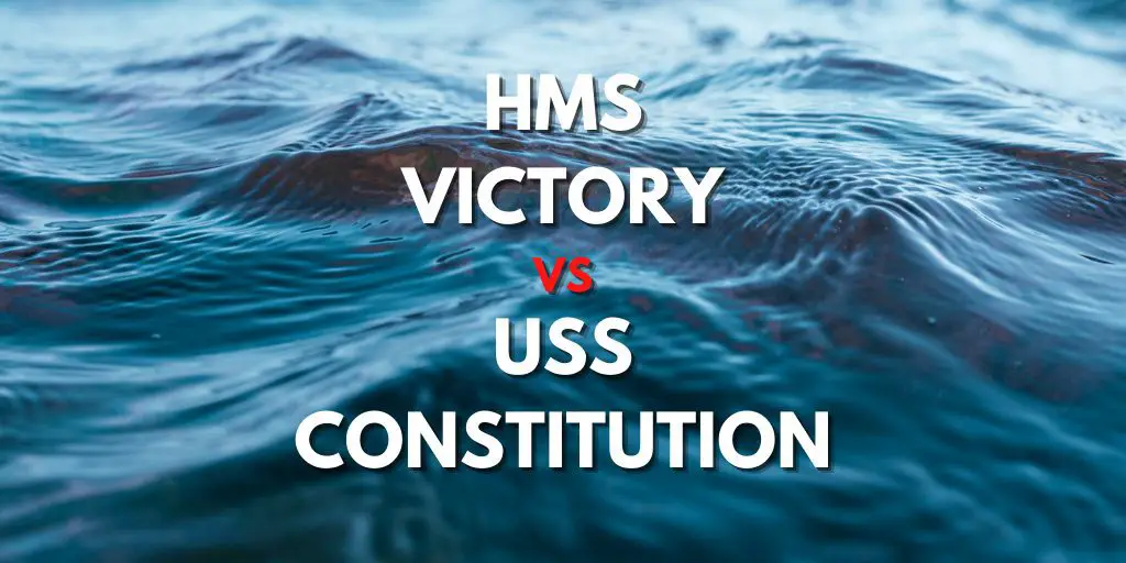 HMS Victory vs USS Constitution