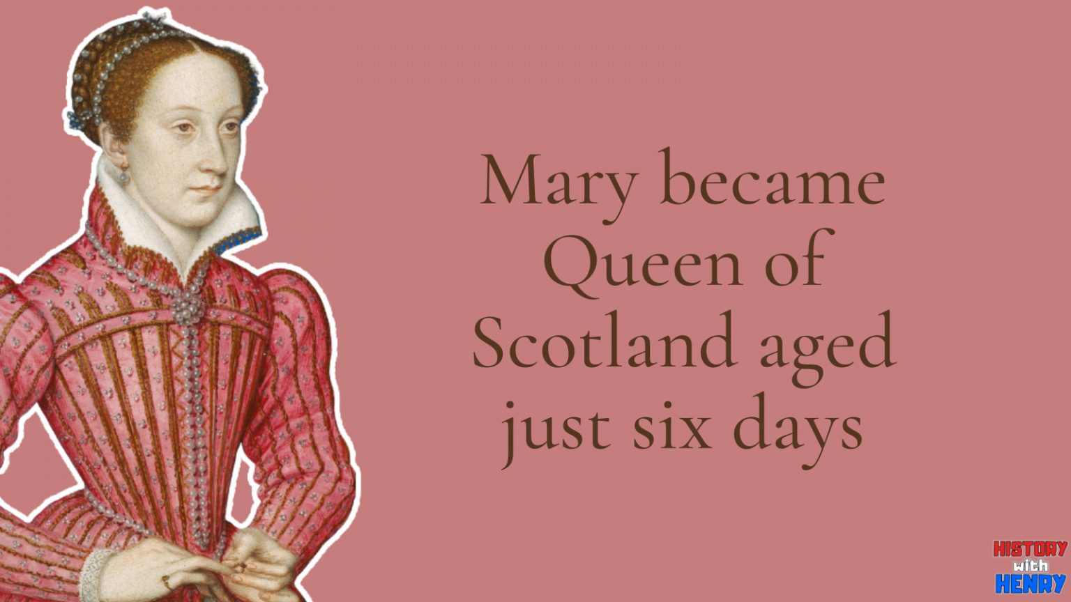 17 Facts about Mary, Queen of Scots - History with Henry