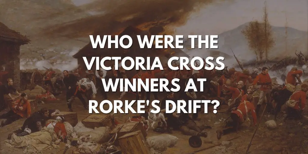 Who were the Victoria Cross Winners at Rorke's Drift History with Henry