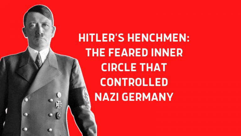 Hitler’s Henchmen: The feared inner circle that controlled Nazi Germany