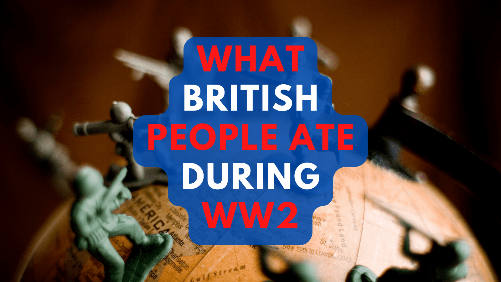What British People ate during WW2