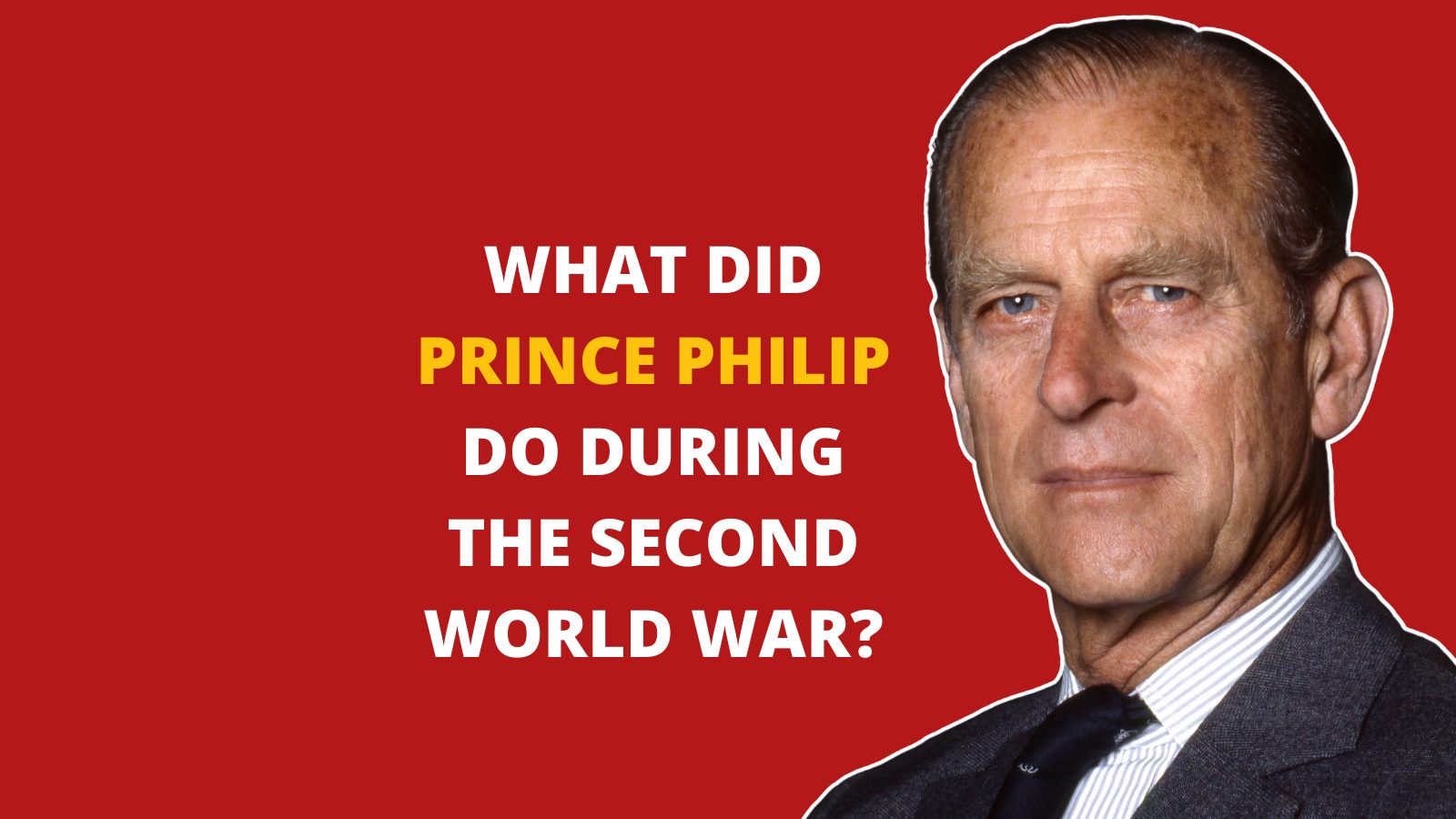 What did Prince Philip do during the second world war?