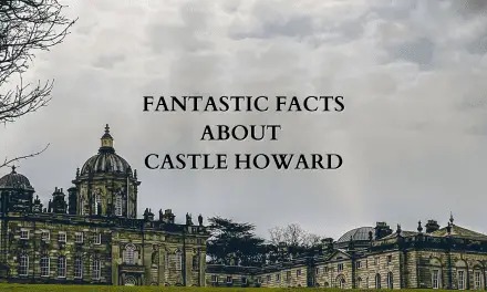 Fantastic Facts about Castle Howard