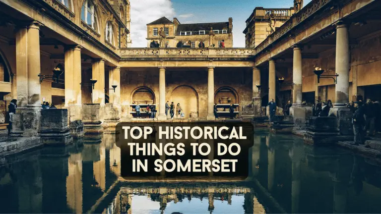 Top 23 Historical Things to do in Somerset in 2024