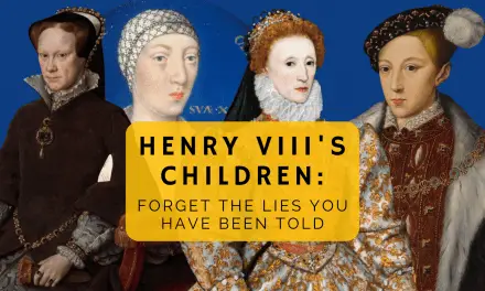Henry VIII’s children: Forget the lies you have been told