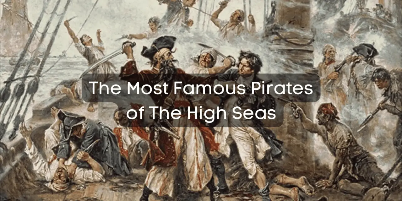 The 9 most Famous pirates of the high seas - History with Henry