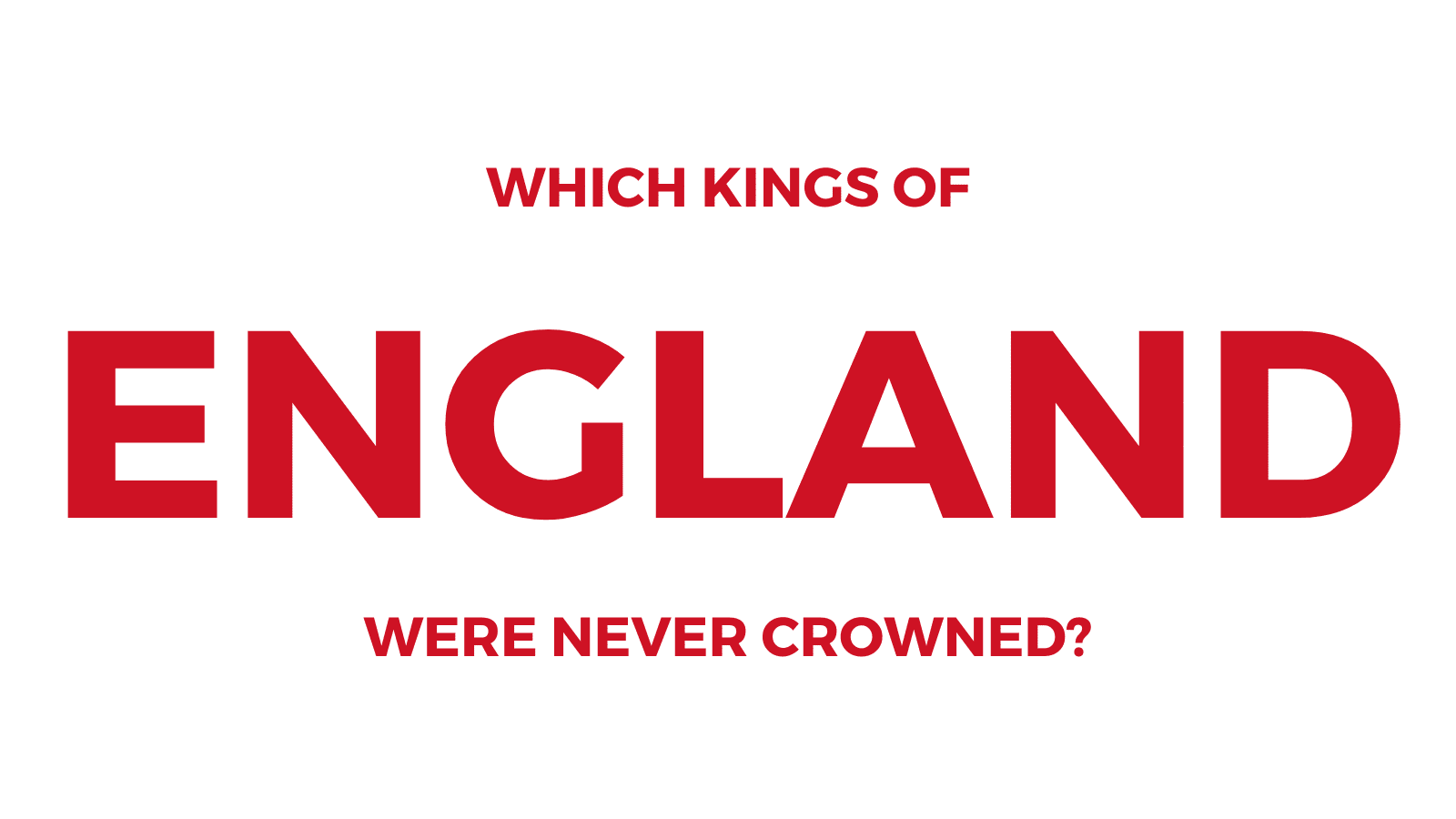 Which kings of England were never crowned? History with Henry